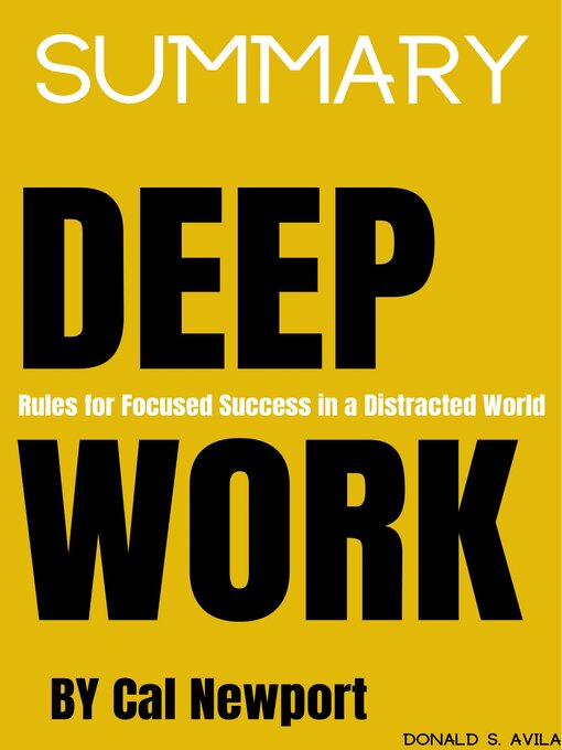 Title details for Summary of Deep Work--By Cal Newport by Donald S. Avila - Available